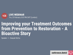 Improving your Treatment Outcomes from Prevention to Restoration - A Bioactive Story (Online)