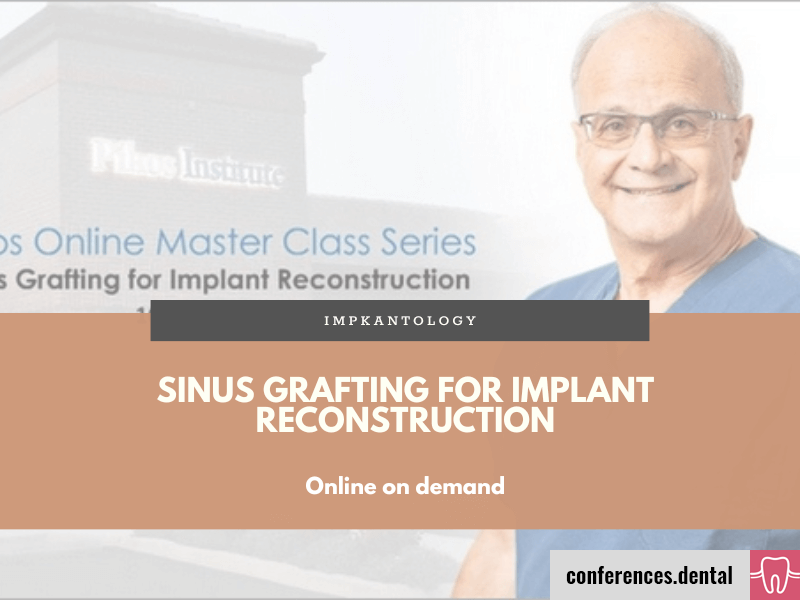 Sinus Grafting for Implant Reconstruction​ (Online on demand)