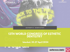 13th World Congress of Esthetic Dentistry (Istanbul, 25-27 April 2024)